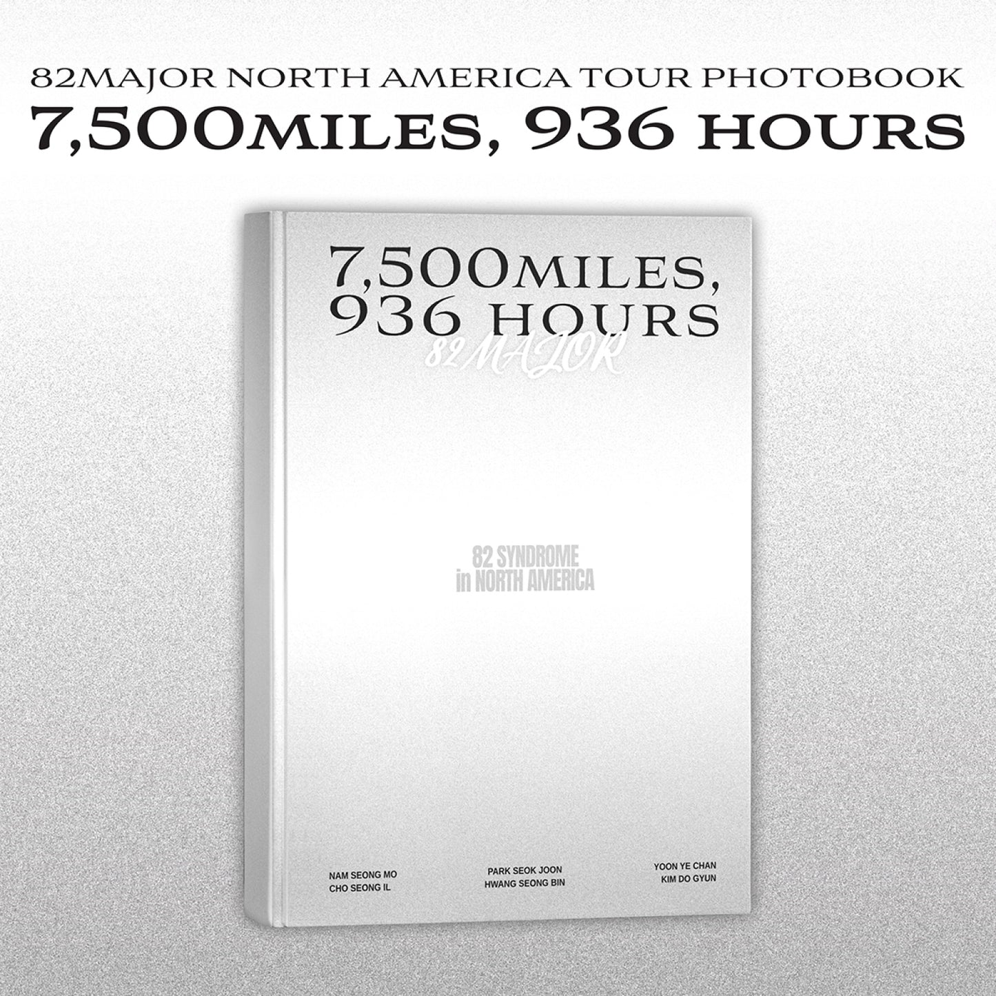 82MAJOR - (PREORDER) NORTH AMERICA TOUR PHOTOBOOK [7,500 MILES, 936 HOURS]