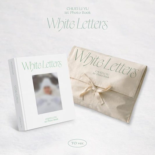 CHUEI LI YU - (PREORDER) 1st PHOTO BOOK [WHITE LETTERS] (TO Ver.)