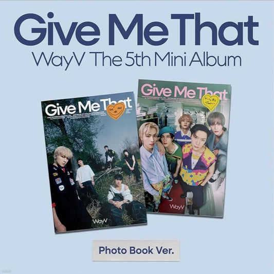 WayV - Give Me That / 5th Mini Album (Photobook)